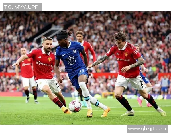 切尔达与曼联激战成和比分揭晓精彩瞬间回顾